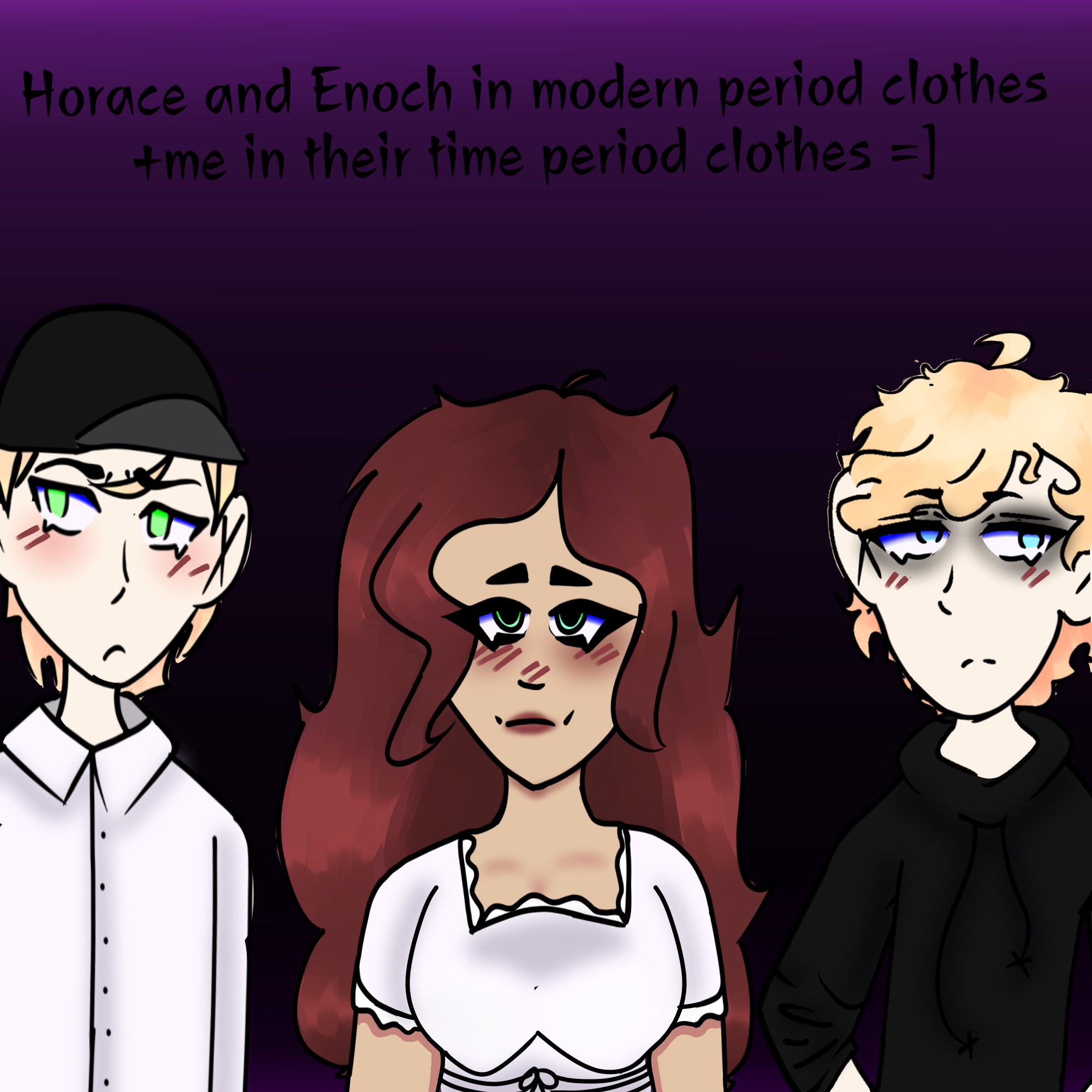 Horace and Enoch in modern period clothes + me in Yuri